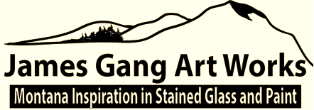 James Gang Art Works.com * (406)660-2304 * glassact2946@gmail.com